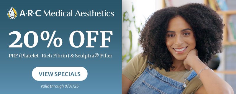 20 percent off Platelet-Rich Fibrin(PRF) and Sculptra Filler for the month of August, 2025 - View Specials